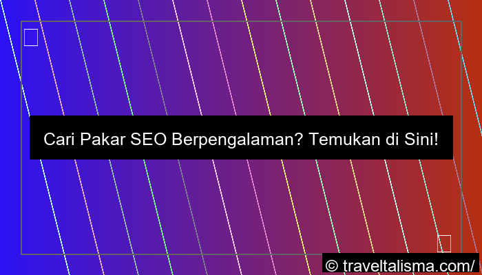 pakar seo berpengalaman