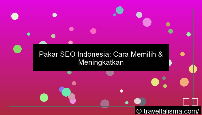 pakar seo indonesia
